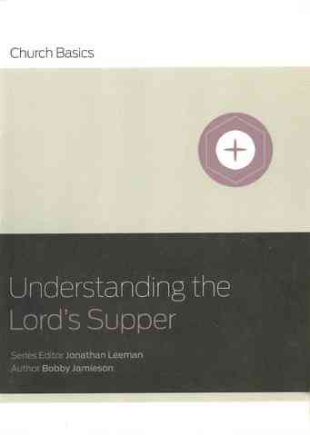 Understanding The Lord’s Supper